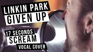 Linkin Park - Given Up (VOCAL COVER)