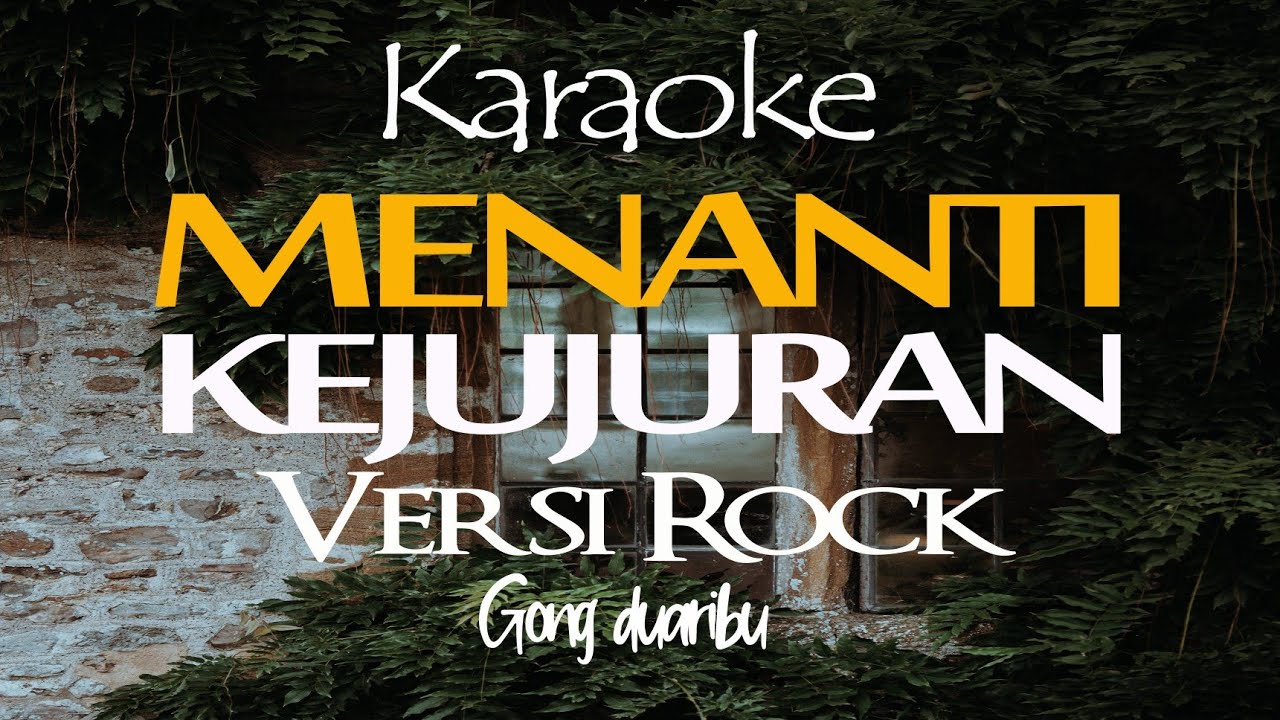 Karaoke Menanti Kejujur Versi Rock