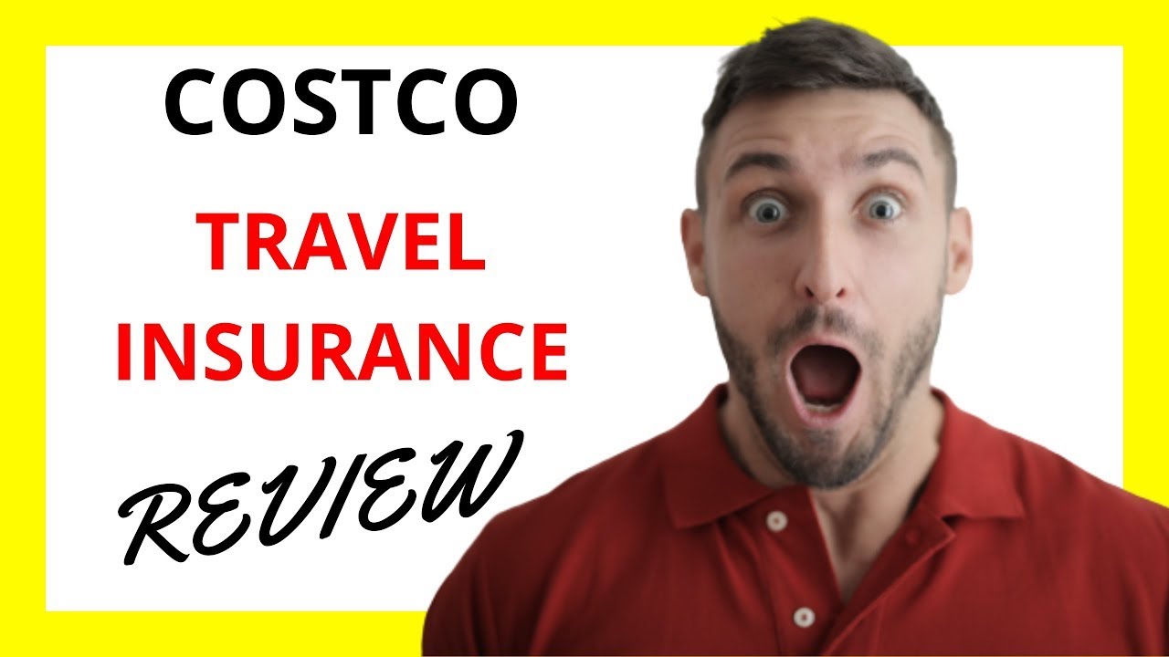 is costco travel insurance a good deal