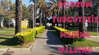 BODRUM- TURGUTREİS MARİNA WALKING( Walking Tour Turkey)