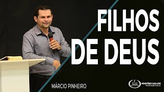 FILHOS DE DEUS - MÁRCIO PINHEIRO | MINISTÉRIO CASA ZOE