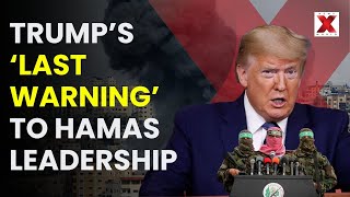 Trump Issues Final Warning to Hamas Leaders to Leave Gaza | NewsX World