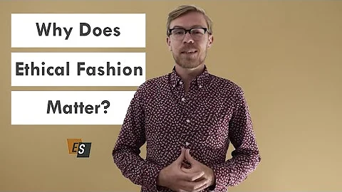 Why Does Ethical Fashion Matter? | Fast Fashion Environmental Impact