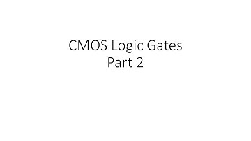 CMOS Logic Gates Part 2