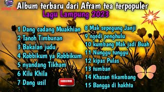 Album terbaru dari Afram tea Lagu Lampung 2023