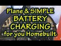 Plane & Simple Battery Charging Technique for your Homebuilt