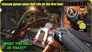 Console player plays Half-Life For The First Time
