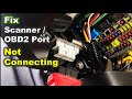 How to Fix OBD2 Port not Connecting with Automotive Scanner / Solve Scan Tool Won