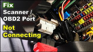 How to Fix OBD2 Port not Connecting with Automotive Scanner / Solve Scan Tool Won