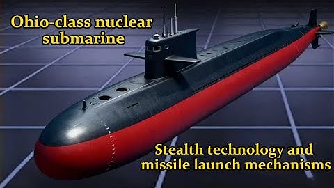 How does the Ohio-class submarine stay stealthy and launch missiles#explained #thetruth #didyouknow