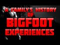 A familys history of bigfoot experiences