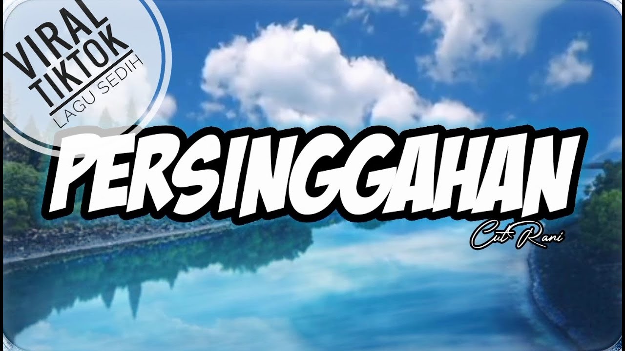 CUT RANI||PERSINGGAHAN||Lagu viral tiktok||Lagu terbaru||Lirik