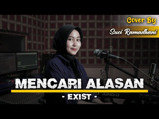 Mencari Alasan - Exist | Cover by Suci Ramadhani class=