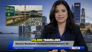 Massive Woodlands Checkpoint Redevelopment: 60-Min to 15-Min Crossing (04 Jun 2025)