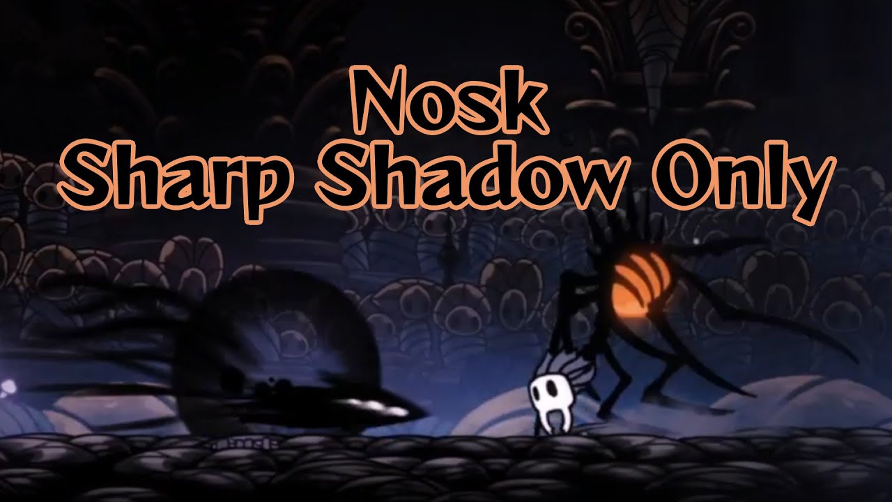 Radiant Nosk - Sharp Shadow Only [Hollow Knight] - YouTube