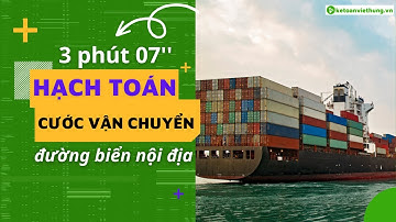 Hạch toán cước phí vận chuyển đường biển