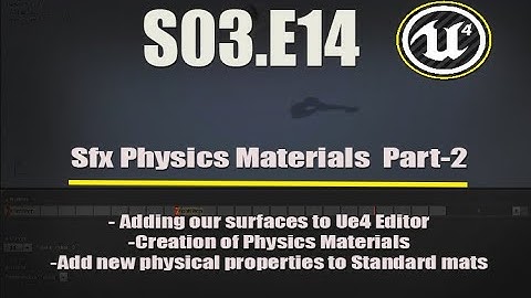 Ue4 tutorials - Deathscyp Factory S03E14 Part-2 Physic Materials - Footstep sound sfx