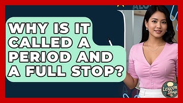 Why Is It Called A Period And A Full Stop? - Lexicon Lounge