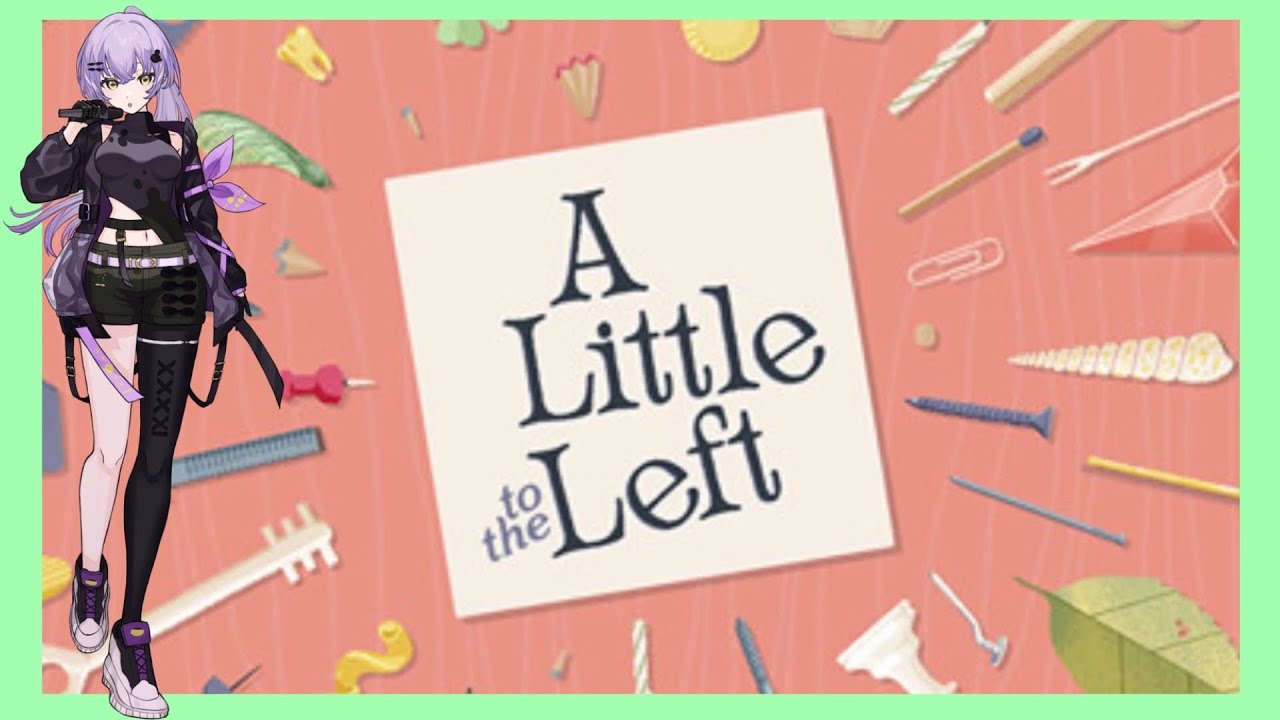 【A Little to the Left】いたずら猫ちゃんに会いたい！！-墨ノ芽