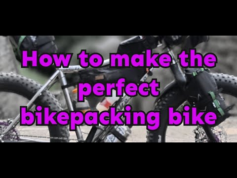 How to make the perfect bikepacking bike