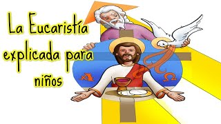 La Eucaristía explicada para niños / Catequesis