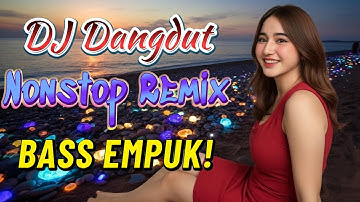 DJ DANGDUT NONSTOP FULL ALBUM BASS EMPUK 😌 DJ DANGDUT SANUY NONSTOP - ENAK BUAT SANTAI