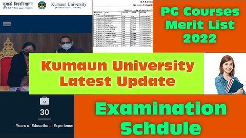Kumaun University Latest Update || PG Courses Merit List 2022 || Examination Schdule || DSB Campus