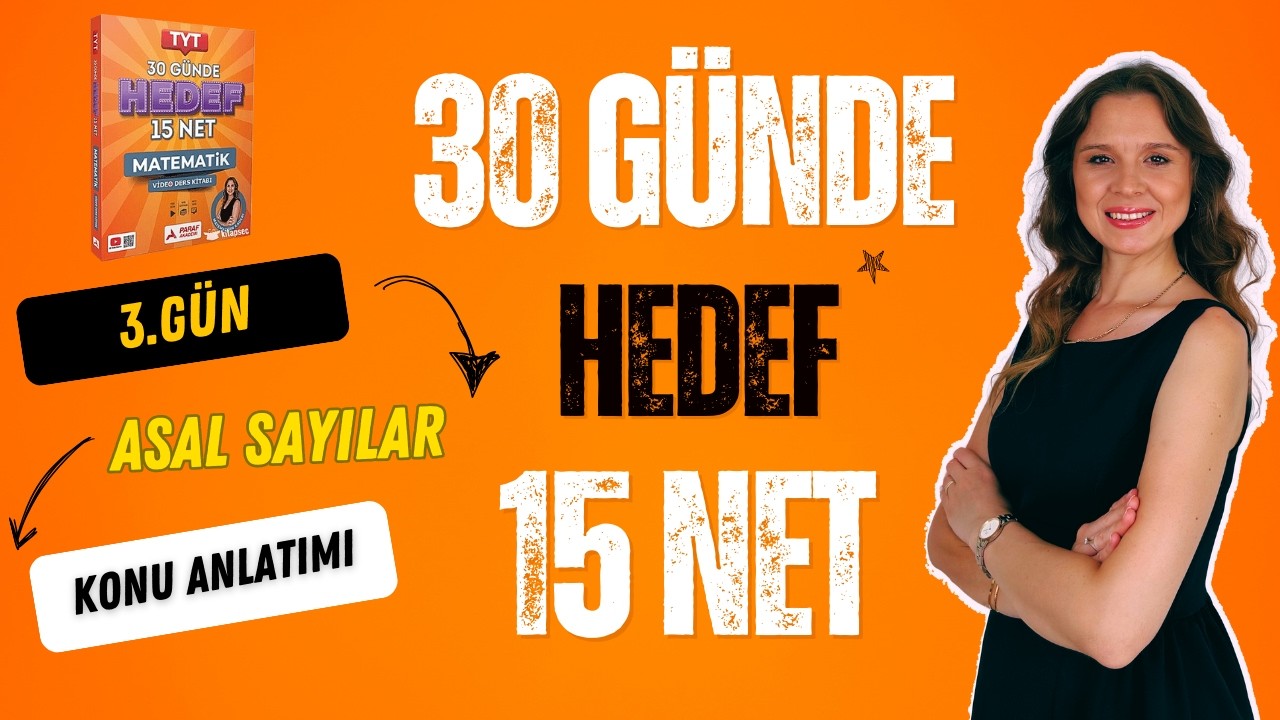 3.GÜN | KONU ANLATIMI | ASAL SAYILAR | 30 GÜNDE HEDEF 15 NET KAMPI | TYT MATEMATİK |  2026