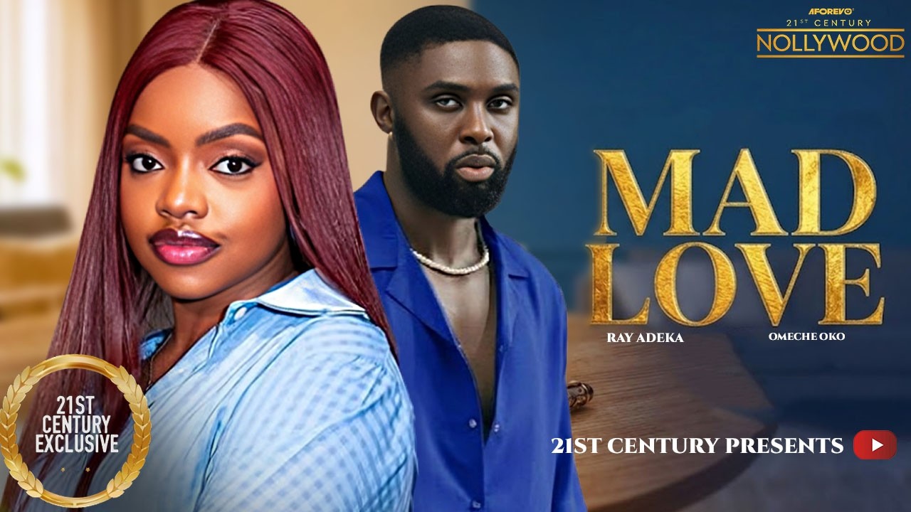 Mad Love || RAY ADEKA OMECHE OKO || 2026 Nigerian Nollywood Movies ...