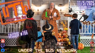 UNDER THE BUS NETWORK - EPISODE 166 [11/5/2025]