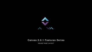 Canvas 3.0.1 Features Series - Reuse Page Layout