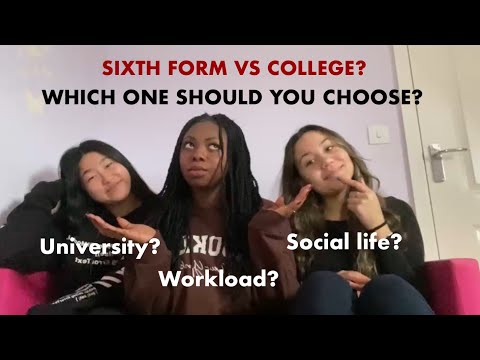 SIXTH FORM VS COLLEGE (WHICH ONE IS BEST SUITED FOR YOU?)