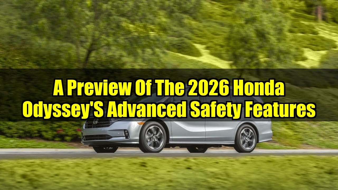 A Preview of the 2026 Honda Odyssey's Advanced Safety Features - YouTube