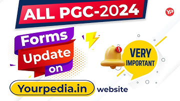 All updates about PGC 2024 related forms & links on YourPedia website
