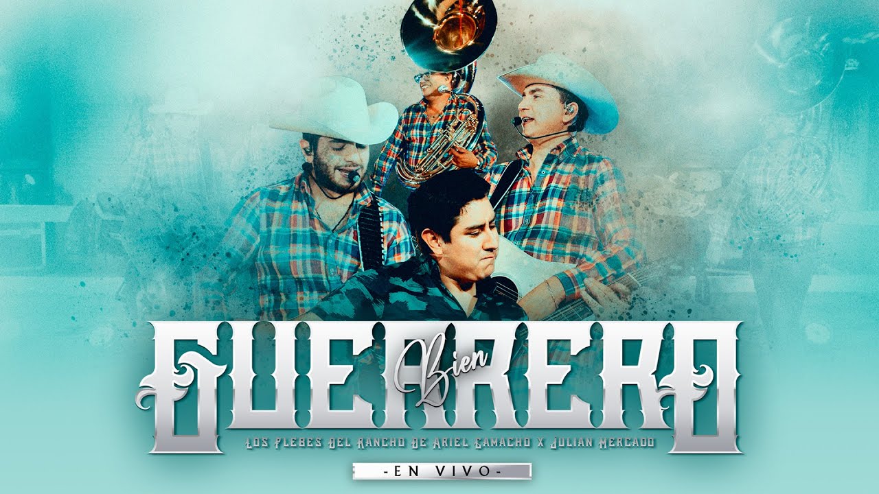 Bien Guerrero - Los Plebes del Rancho de Ariel Camacho, Julián Mercado (En Vivo)