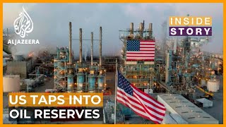 US to release 50 million barrels of oil from strategic reserve | Inside Story