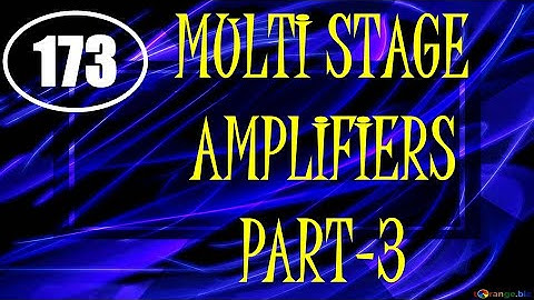 ElexCkts | Lecture-173 | Multistage Amplifiers Part-3
