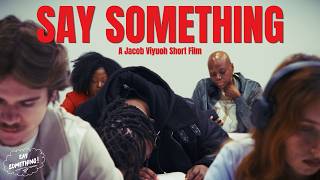 Say Something! | A Short Film
