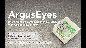 ArgusEyes: Interactions by Combining Multiple Modules with Optical Flow Sensors