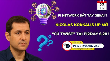 [Pi Network 247] Pi Network Bắt Tay GenAI? Nicolas Kokkalis Úp Mở “Cú Twist” Tại Pi2Day 6.28!