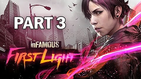 InFamous First Light Walkthrough Part 3 - Violence in Seattle (PS4 Gameplay)