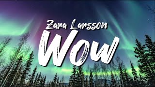 Zara Larsson - WOW (Lyrics) Resimi