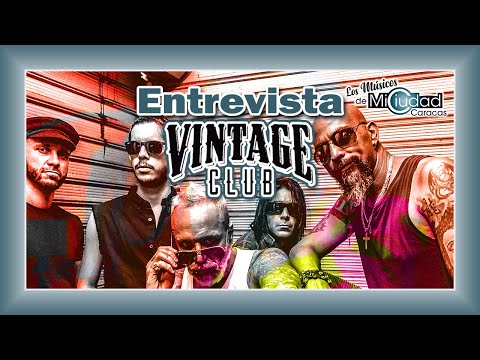 Entrevista Vintage Club Caracas "LOS MUSICOS DE MI CIUDAD CARACAS"