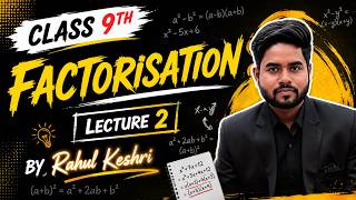 Class 9th Factorise Lec 2 By Rahul Keshri