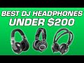 3 Best DJ Headphones Under $200 | DJ Gear Reivew