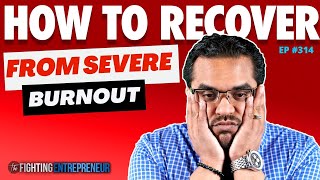 7 Ways To Recover From Severe Burnout!