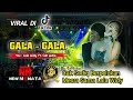 GALA - GALA | Lala Widy  Ft. Cak Sodiq | NEW MONATA // Live ARKAS GENERATION JOMBANG || DHEHAN AUDIO