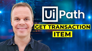 UiPath | Get Transaction Item | Complete Guide