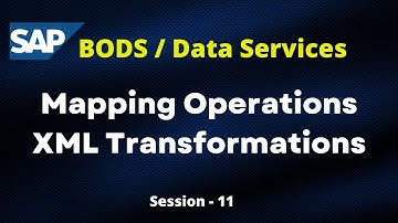 SAP BODS Mapping Operations Tutorial | Data Services XML Transformations | XML Mapping Tutorial