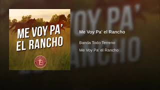 Me Voy Pa' El Rancho - Banda Todo Terreno